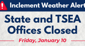 State and TSEA Offices Closed Friday (Jan 10) due to Winter Weather