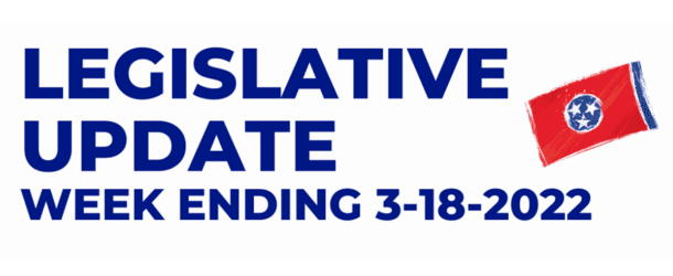 Legislative Update Week Ending 3-18-2022