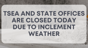 TSEA and State Offices Closed due to weather
